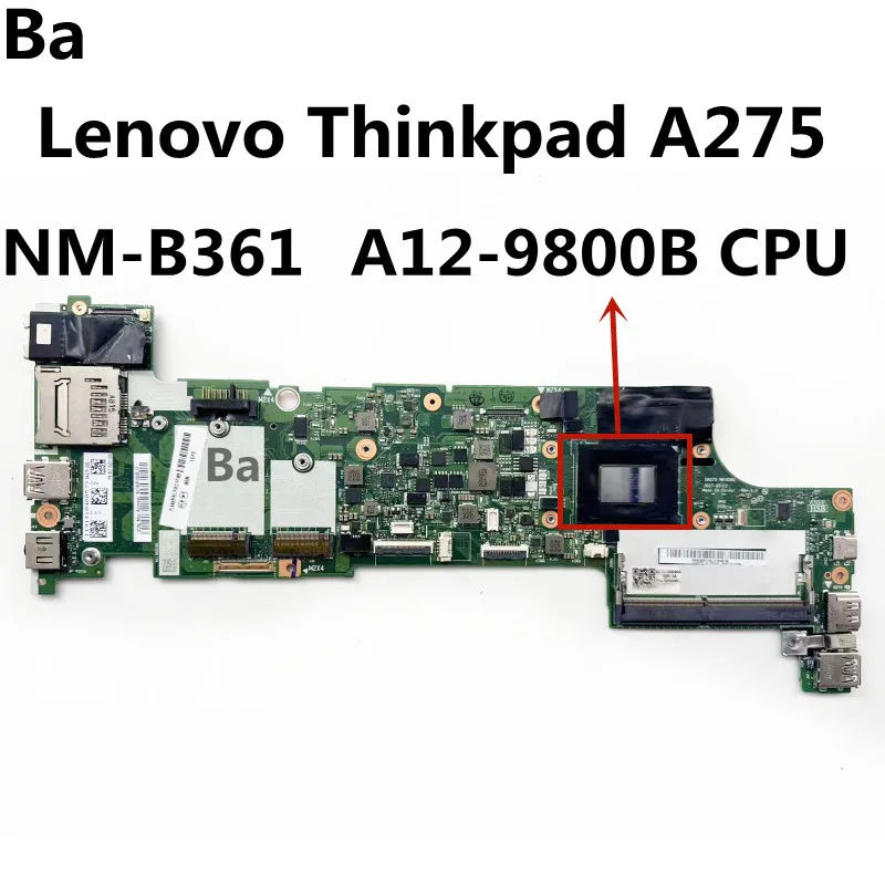 

For Lenovo ThinkPad A275 Laptop motherboard NM-B361 with CPU A12-9800B UMA DDR4 100% test work