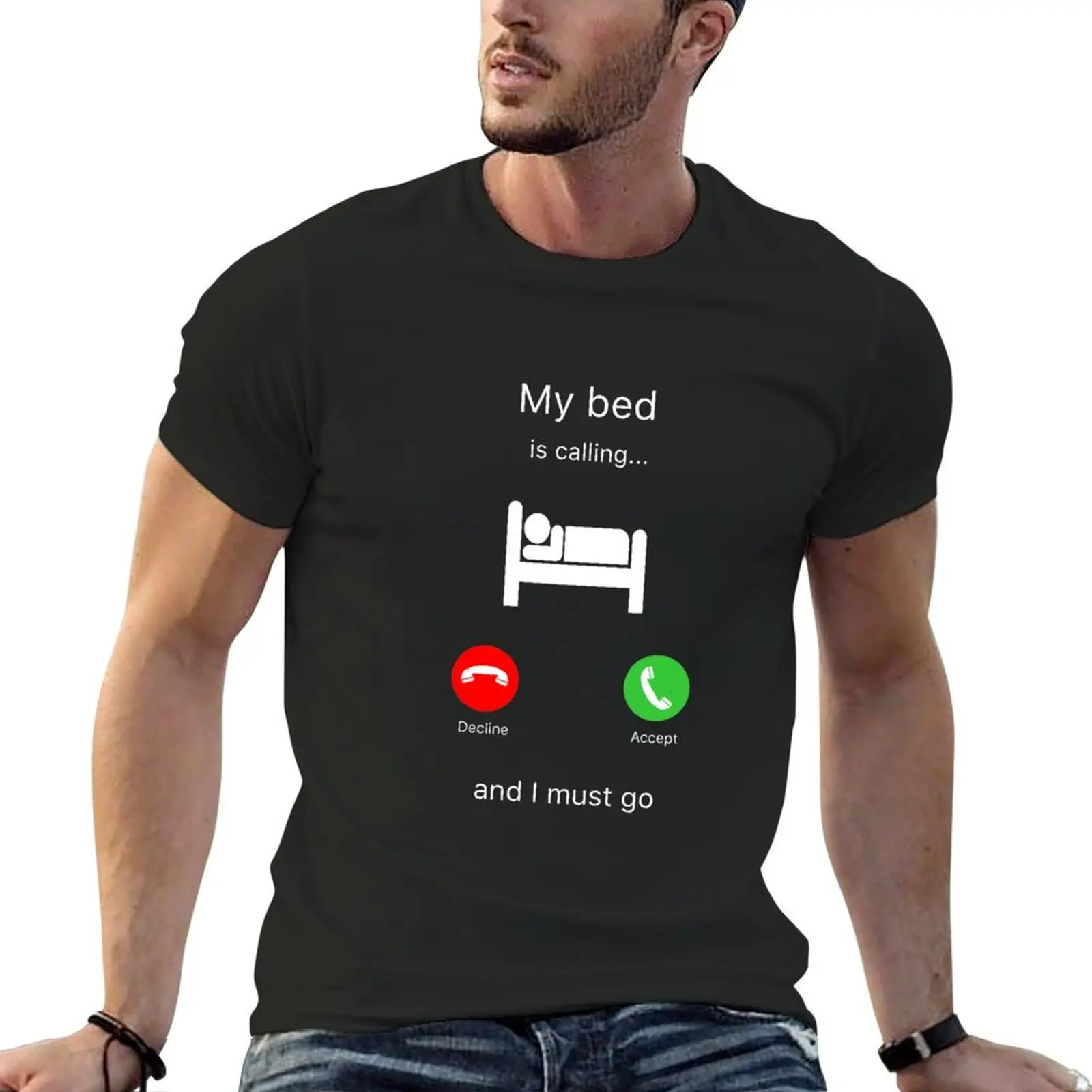 

My Bed is Calling and I Must Go T-Shirt shirts graphic tees vintage plain topping men t shirt