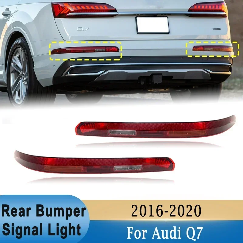 

For Audi Q7 2016-2020 Rear Bumper Light Tail Turn Signal Stop Brake Light EU/US Version Rear Signal Lamp 4M0945095 4M0945096
