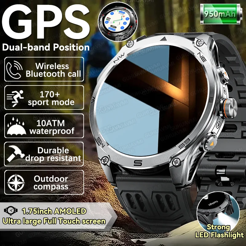 

2025New GPS Position Smart Watch Men 1.75"AMOLED Flashlight 950Mah Battery 10ATM Waterproof Fitness BT Call Smartwatches For IOS