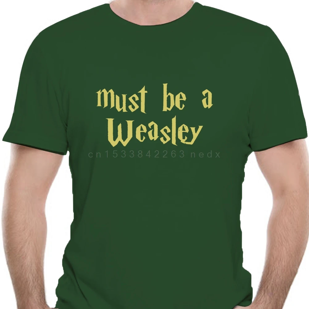 Men t-shirt must be a weasley(2) tshirt Women t shirt 7105D