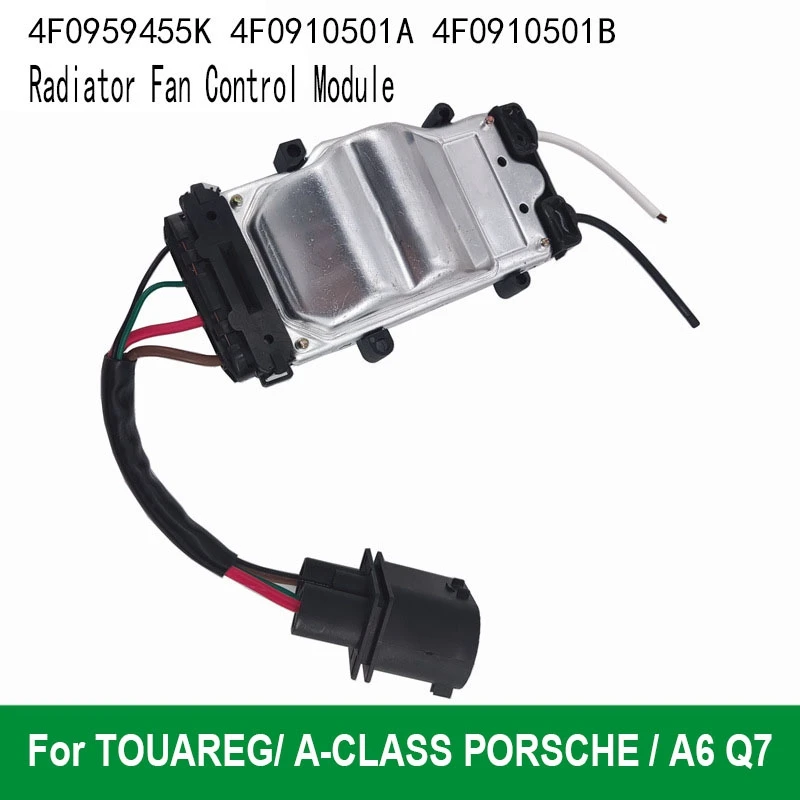 Car Radiator Fan Control Module For VW TOUAREG MERCEDES BENZ A-CLASS PORSCHE  A6 Q7 4F0959455K 4F0910501A 4F0910501B