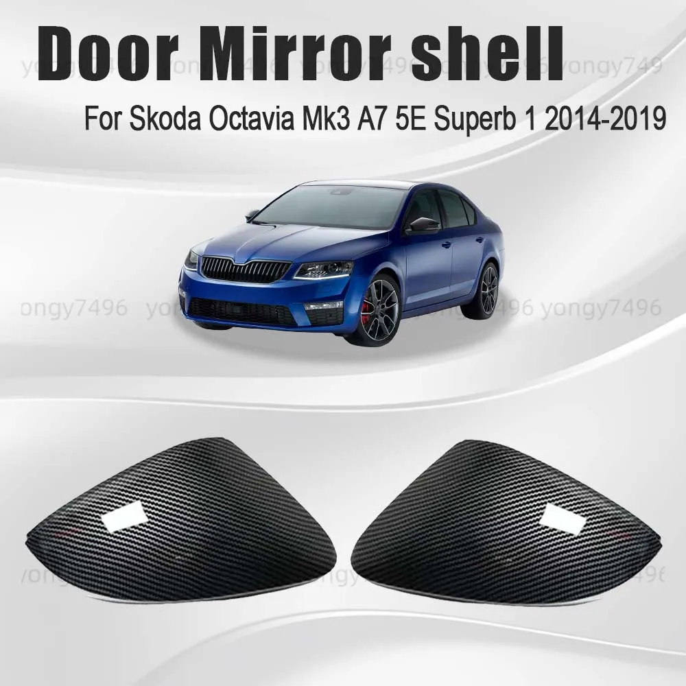 

Protective Cover Door Mirror Shell For Skoda Octavia Mk3 A7 5E Superb 1 2014-2019 Black Carbon Fiber Car Rearview Accessories