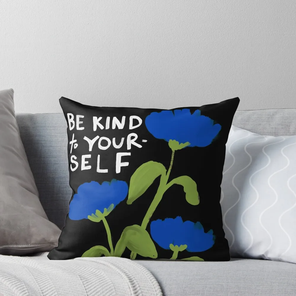 Be Kind To Yourself - Inspirational Quote - Blue Floral - Morgan Harper Nichols Throw Pillow christmas pillow case pillow