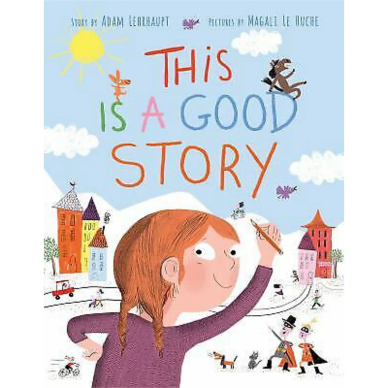 

Magali Le HucheThis Is A Good Story Magali Le Huche Paula Wiseman Books 9781481429351 Book