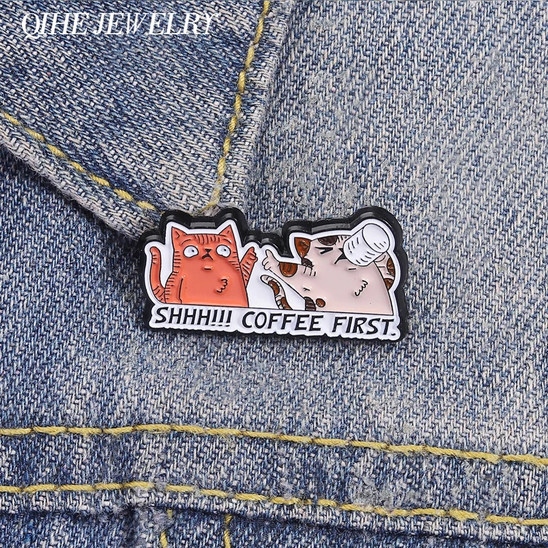 SHHH!!! COFFEE FIRST Cat Brooch Enamel Pins Cute Fun Cat Drinking Coffee Brooches Backpack Lapel Badge Jewelry Gifts for Friends