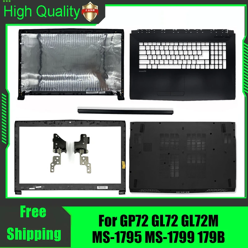 Pour ordinateur portable MSI GP72 GL72 GL72M MS-1795 MS-1799 MS-179B : Couvercle arrière, cadre avant, repose-poignets, boîtier inférieur, couvercle des charnières