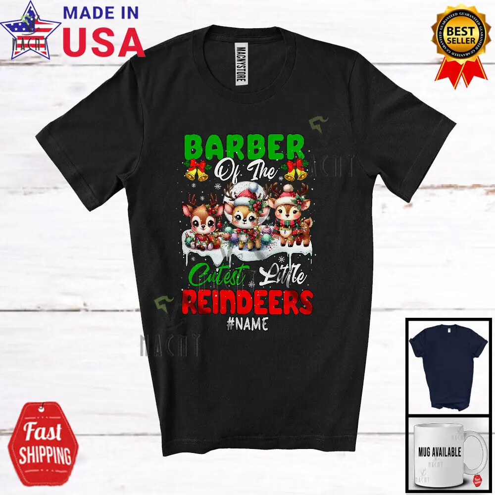 

Custom Name Barber Of The Cutest Little Reindeers; Lovely Christmas Jobs T-Shirt