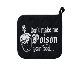 Don't Make Me Poison Your food Funny pot holder Halloween eve dinner party fall housewarming Kitchen home table decoration gift