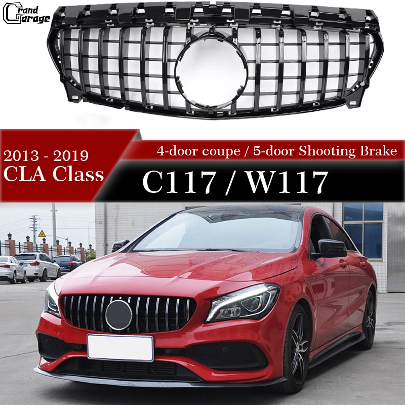 W117 Front Grill For 2013 - 2015 & 2016 - 2018 Mercedes C117 & X117 CLA Class CLA180 CLA200 CLA220 CLA250 (Not for CLA45 AMG)