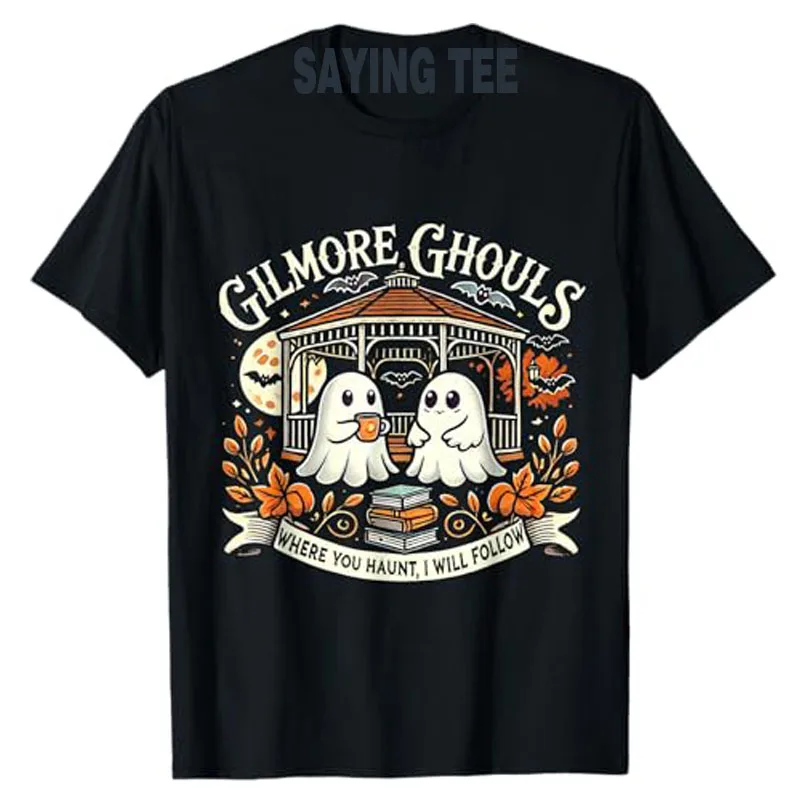 Gilmore Ghouls Where You Haunt, I Will Follow Apparel T-Shirt Cute Funny Ghost Halloween Costume Vintage Spooky Graphic Tee Tops