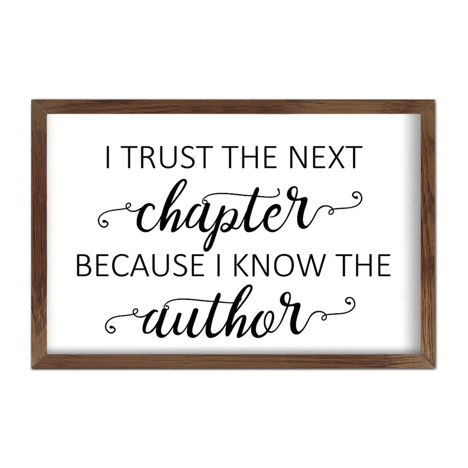 I Trust The Next Chapter Because I Know The Author Sign 8x12inch Farmhouse Wall Decor Living Room Decorations for Wall Rustic Ho