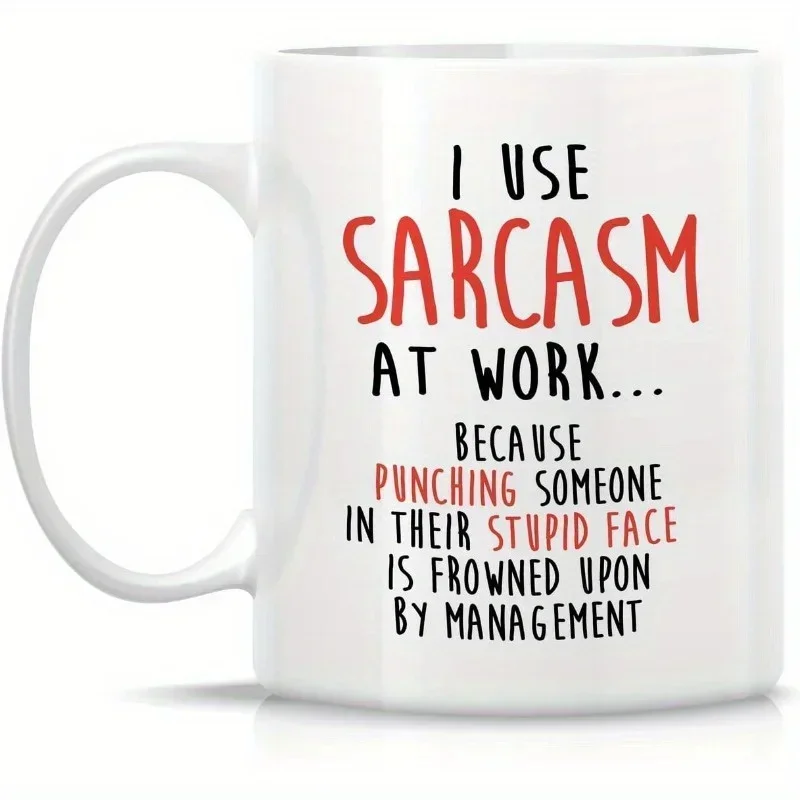 Sarcasm Themed Ceramic Coffee Mug, 11 Oz - Humorous Office Drinkware, Inspirational Sarcastic Cup for Work, Ideal Gift for Cowor
