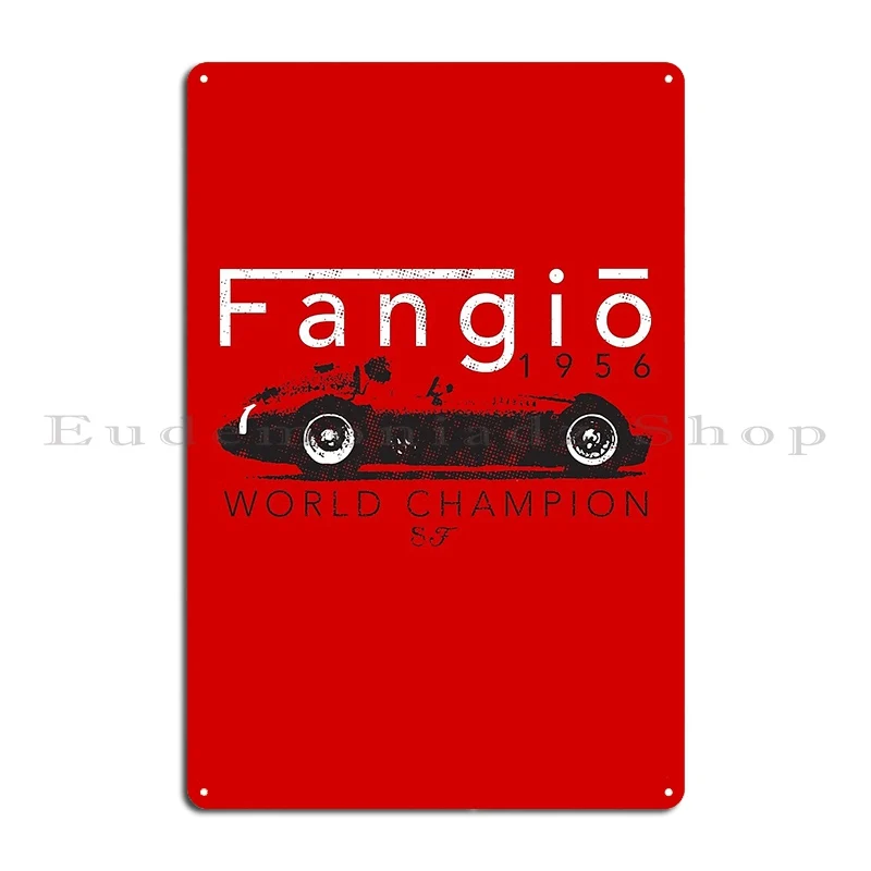 Fangio 1956 World Champion Metal Sign Create Club Bar Garage Wall Cave Tin Sign Poster