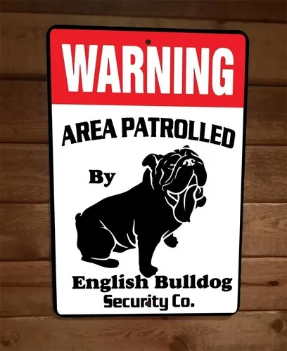 Warning Area Patrolled English Bulldog Security  Metal Wall Animal Dog Sign