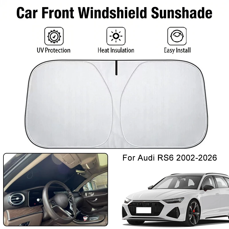 

Солнцезащитный чехол на лобовое стекло автомобиля для Audi RS6 2002-2026, УФ-защита, теплоизоляция, аксессуары для защиты салона автомобиля от солнца