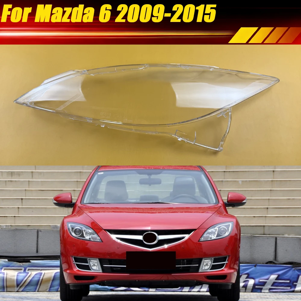 

For Mazda 6 2009~2015 Car Headlamp Housing Auto Transparent Cover Lampshade Front Lamp Shade Headlight Shell Lens Plexiglass