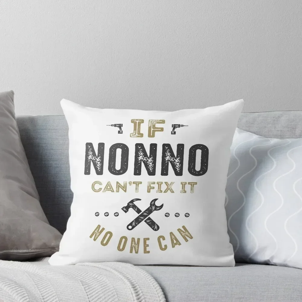 Nonno Can Fix It! Throw Pillow Luxury Sofa Cushions Decorative Sofa Cushions pillow