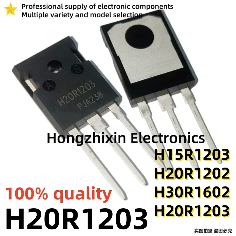 

10PCS 100% quality H15R1203 15R1203 H20R1202 20R1202 H20R1203 20R1203 H30R1602 30R1602 TO-247 Induction cooker power tube IGBT