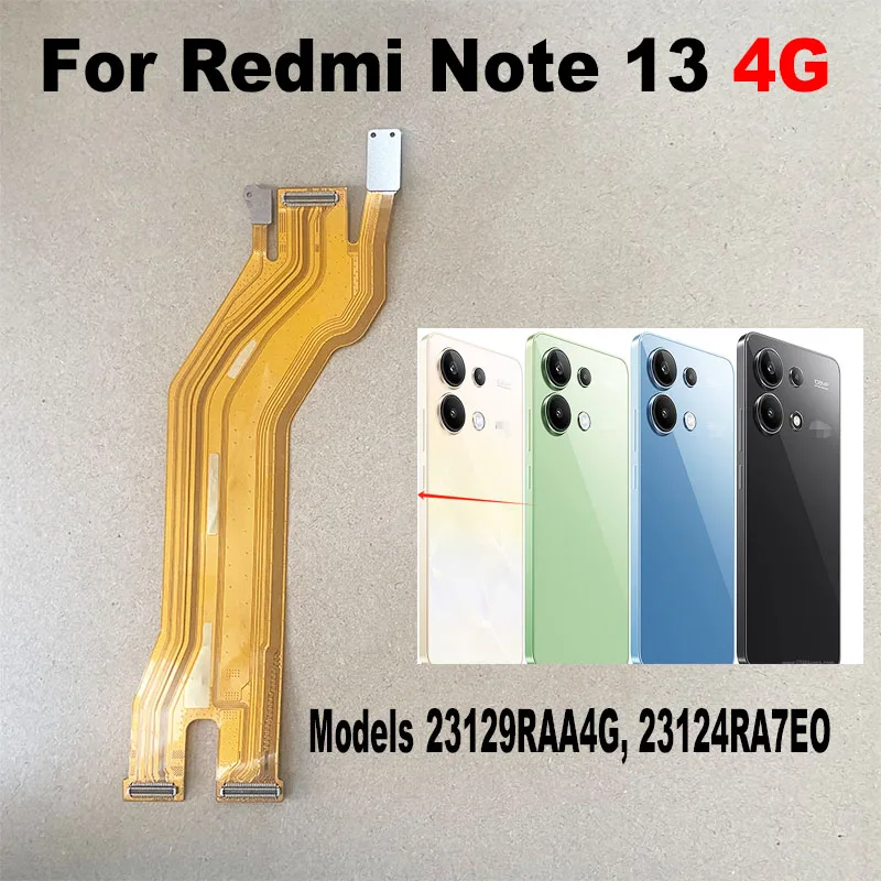 For Xiaomi Redmi Note 13 Pro + Plus 4G 5G FPC Main Board Motherboard LCD Connector Flex Cable Mother Board Replacement