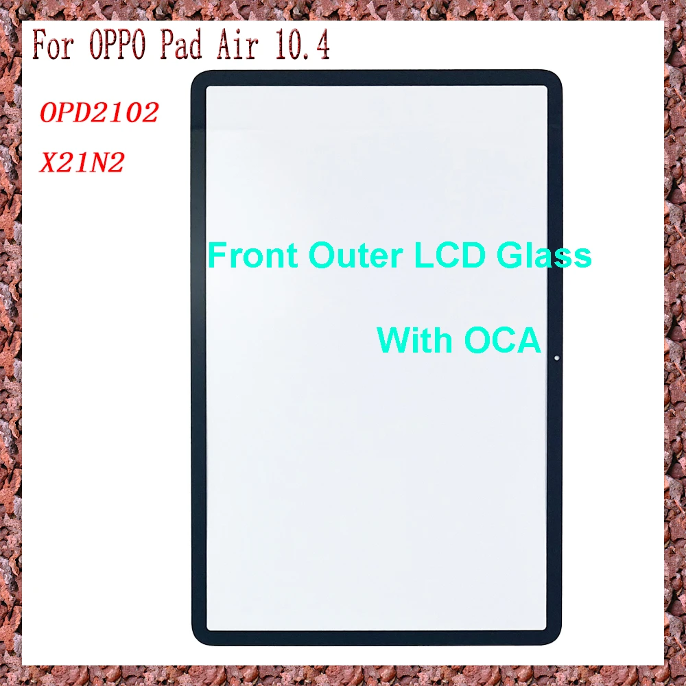 

AAA New For OPPO Pad Air 10.4 Inch OPD2102 X21N2 Touch Screen Panel Tablet Front Outer LCD Glass Lens With OCA