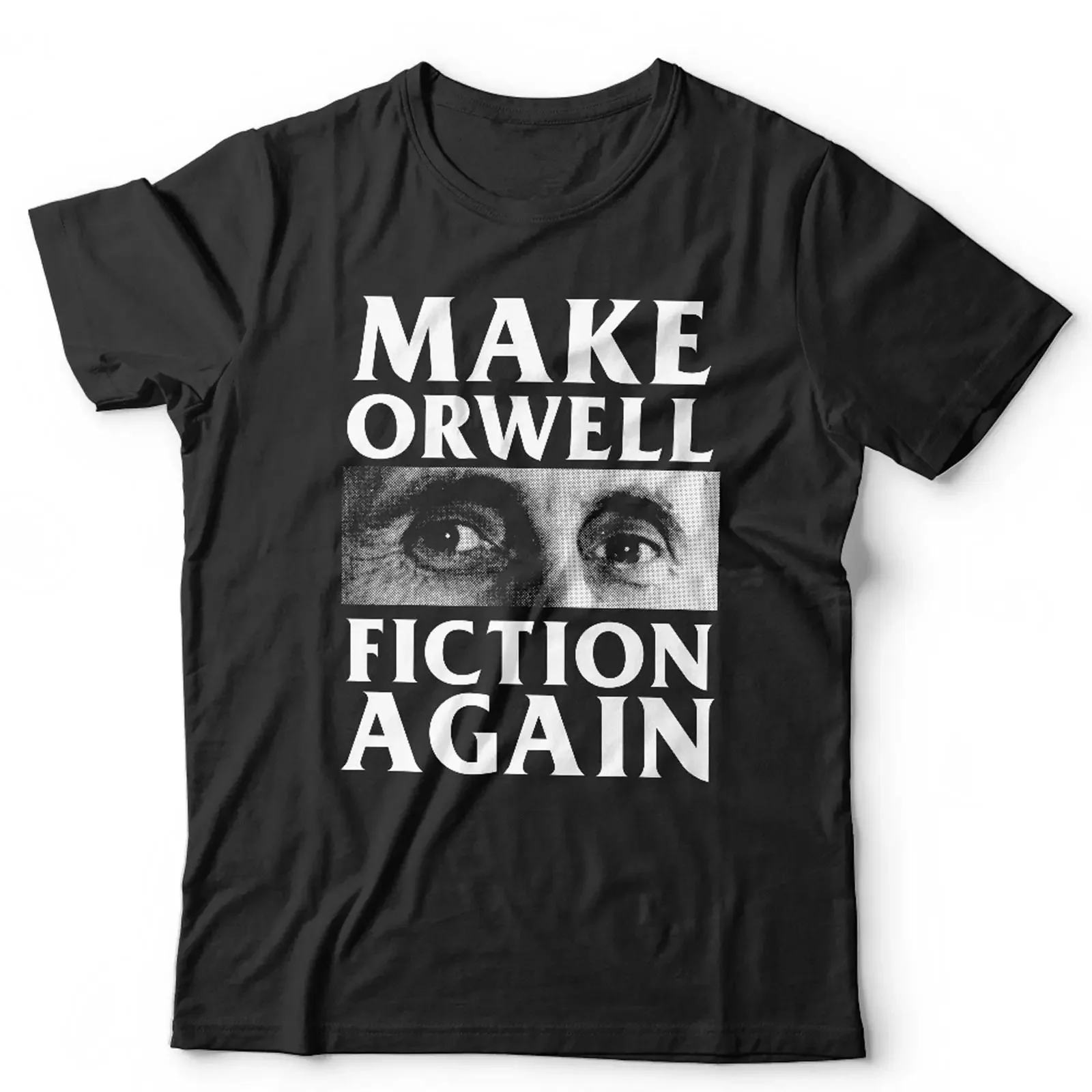 Make Orwell Fiction Again T Shirt Political Satire Print Bookworm Ladies S to 5XL vintage Washed designer clothes homme Unisex