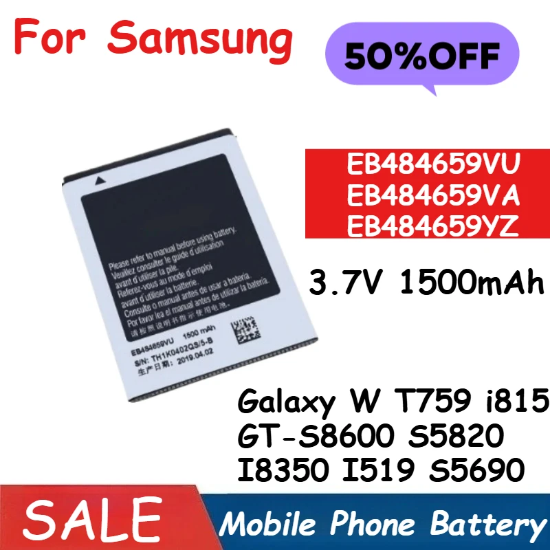 

3.7V 1500mAh EB484659VU EB484659VA EB484659YZ Phone Battery For Samsung Galaxy W T759 i8150 GT-S8600 S5820 I8350 I519 S5690
