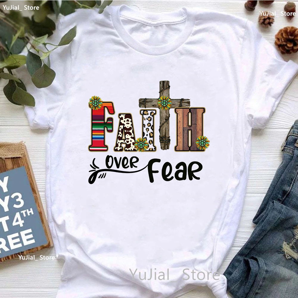 

Faith Over Fear Graphic Print T Shirt Women White Short Sleeve Tshirt Femme Summer Fashion T-Shirt Female