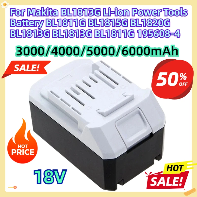 

For Makita BL1813G Li-ion 18V Power Tools Battery BL1811G BL1815G BL1820G BL1813G BL1813G BL1811G 195608-4 3.0/4.0/5.0/6.0Ah