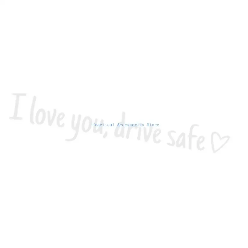 

U75E Drive Safe I Love You Car Stickers Decal Safety Reminder For Rear View Mirror Window Windshield Bumpers Decoration
