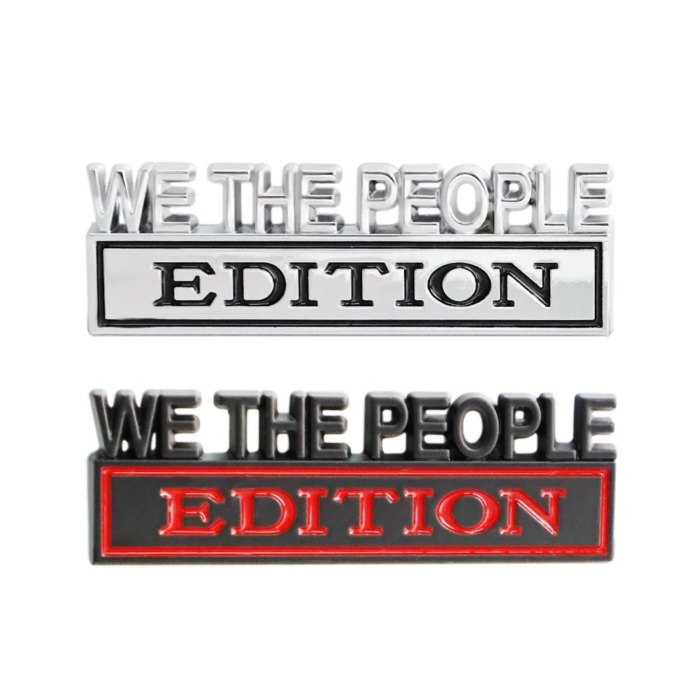 WE THE PEOPLE EDITION 3D Badge Decals Car Tail Side Sticker Car Tools for Automobile Decoration Car Accessories Stickers