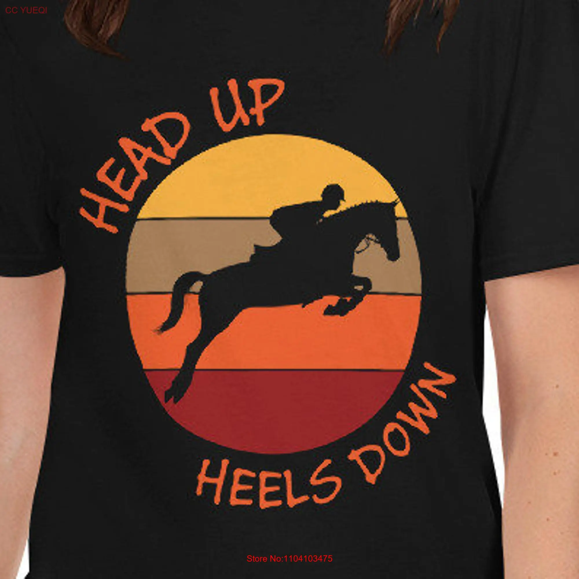 Equestrian Head Up Heels Down T Shirt long or short sleeves