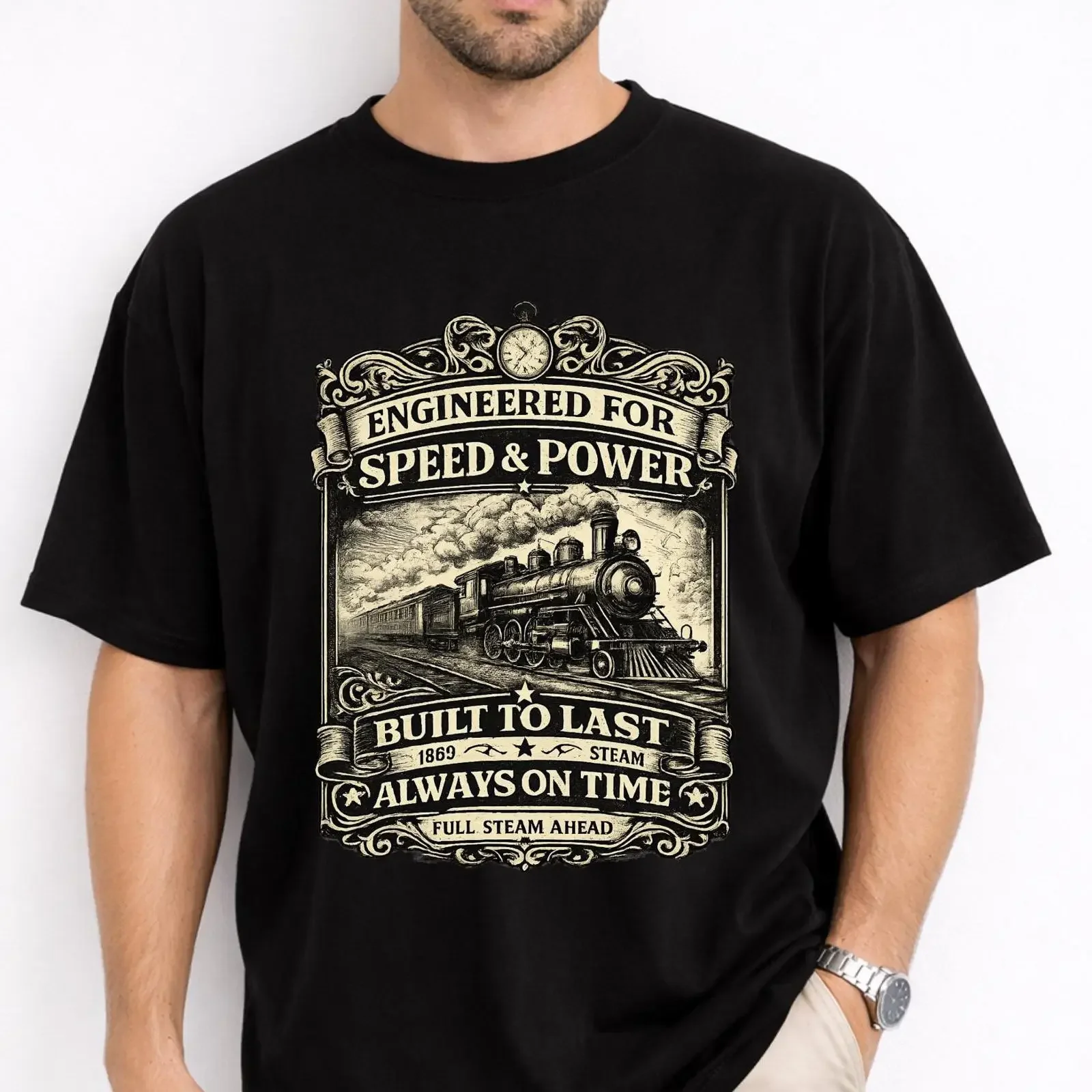 Engineered For Speed Power Vintage Steam Train T Shirt Built To Last Always On Time Full Ahead  vintage Washed Stretched