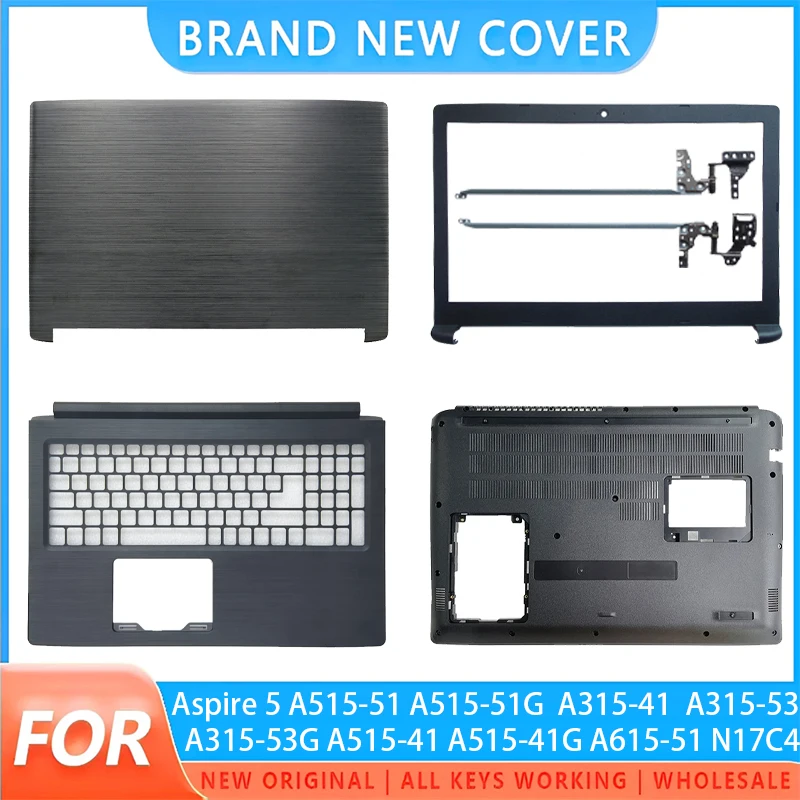 Новинка для Aspire 5 A515-41/41G/51/51G A315-41/53/53G A615-51 N17C4, задняя крышка ЖК-дисплея для ноутбука/передняя панель/подставка для рук/нижняя часть корпуса/петля Новинка для Aspire 5 A515-41/41G/51/51G A315-41/53/53G A615-51 N17C4, задняя крышка ЖК-дисплея для ноутбука/передняя панель/подставка для рук/нижняя часть корпуса/петля