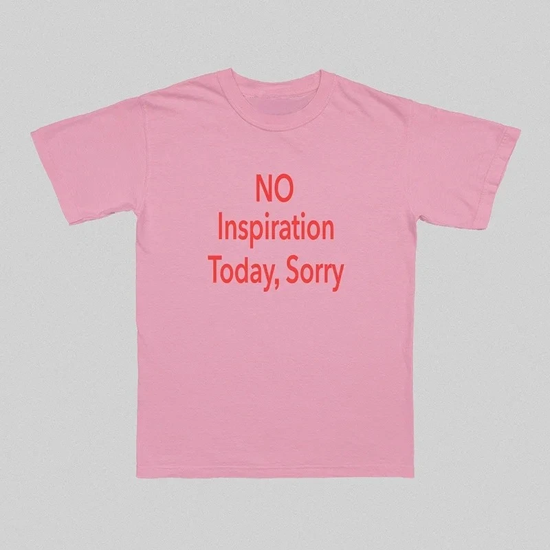 No Inspiration Today Sorry Funny Women T Shirt Graphic Printed Tee Shirts Vintage 2000s Fashion Women Tshirt Clothing