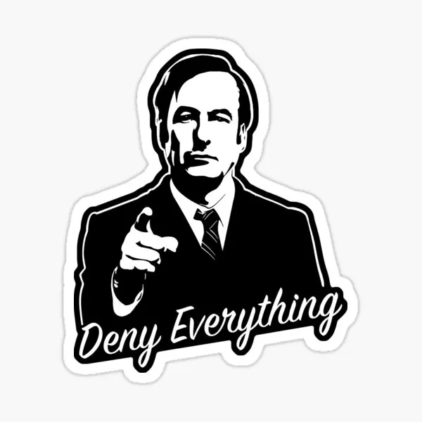 Deny Everything Funny Design  5PCS Stickers for Background Water Bottles Home Anime Decor  Room Art Cartoon Kid Print Wall Car