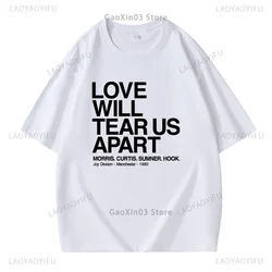 Camiseta Vintage JOY DIVISION Unisex con nombres de banda Love Will Tear Us Apart, camisetas gráficas con letras, ropa para hombres y mujeres, Camiseta de algodón