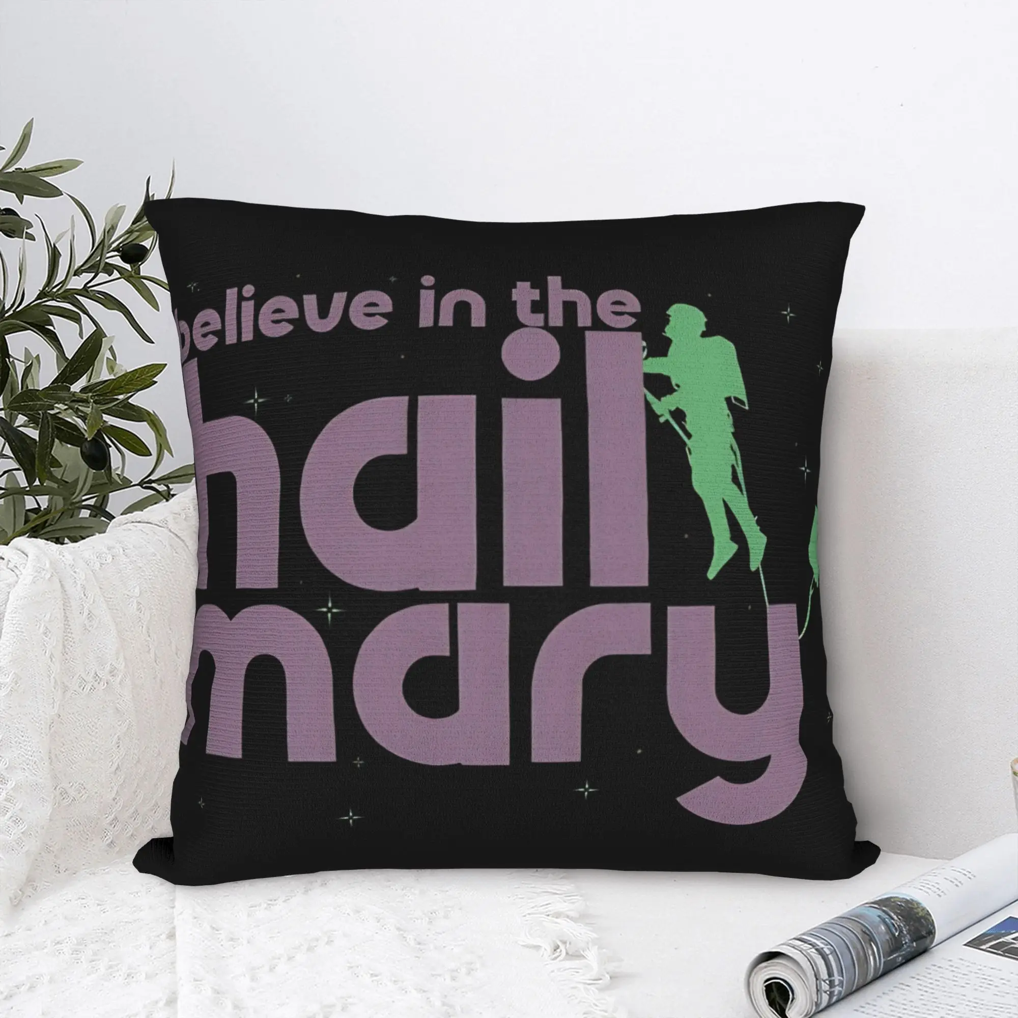Pillow Case Believe in the Hail Mary Project Hail Mary Graphic  Pillow Cover For Wedding Party Home Decor Vintage Pillowcases