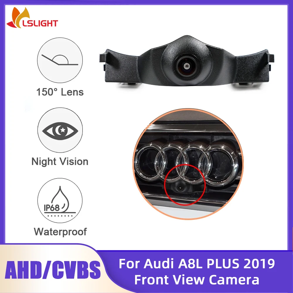 

Автомобильная камера переднего вида для Audi A8L PLUS 2019, монитор парковки CVBS 480P AHD 720P 1080P 150 ° Водонепроницаемая линза ночного видения «рыбий глаз»