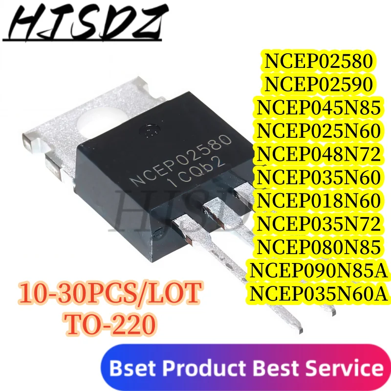 【10-30PCS/LOT】 NCEP02590 NCEP02580 NCEP045N85 NCEP035N60A NCEP025N60 NCEP018N60 NCEP048N72 NCEP035N72 NCEP090N85A NCEP080N85