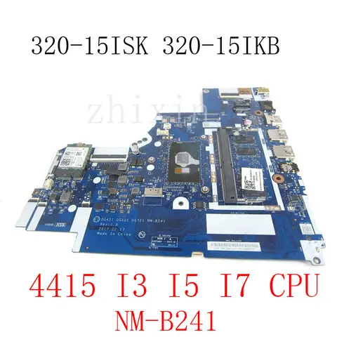 For Lenovo IdeaPad 320-15IKB 320-15ISK Laptop Motherboard With 4415 i3 i5 i7 CPU 4G-RAM DG421 DG521 DG721 NM-B241 100% Work