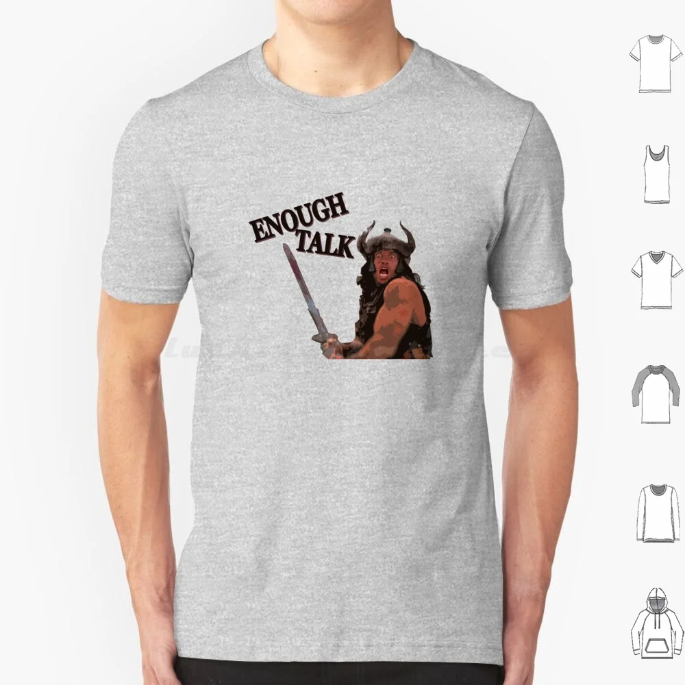 

Футболка Enough Talk для мужчин, женщин и детей, 6xl, Enough Talk, Арнольд Арни Конан, варвар, Commando Schwarzenegger Yeargh