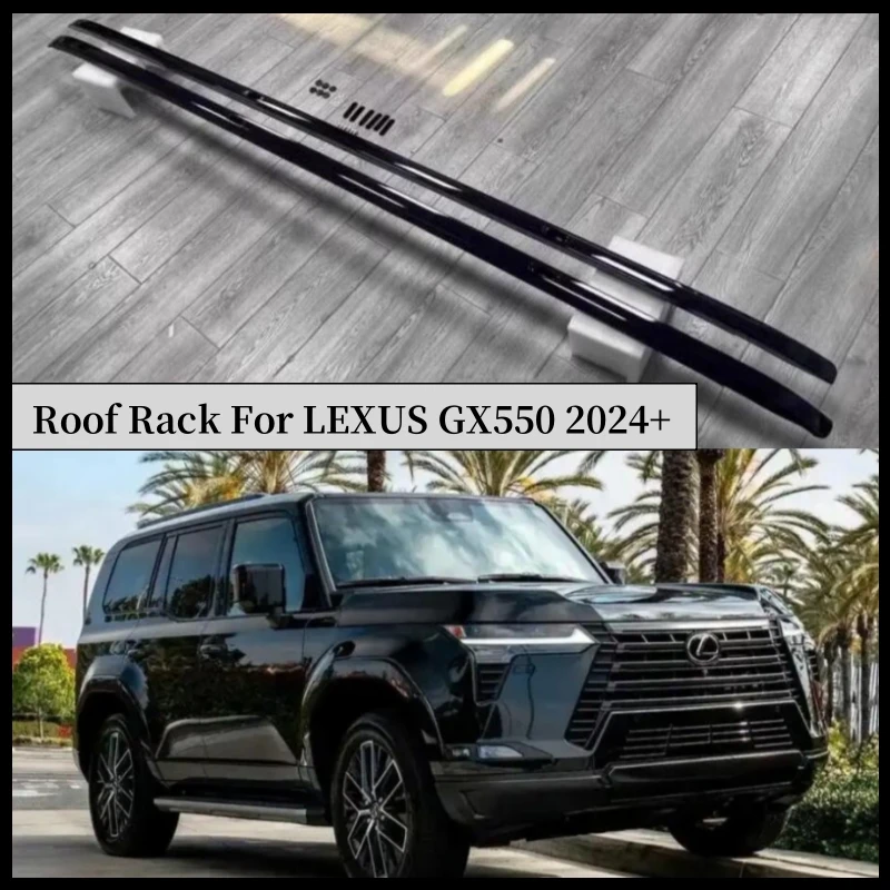 Roof Rack For LEXUS GX550 2024 2025 2026 High Quality Aluminum Alloy Rails Bar Luggage Carrier Top Racks Rail Screw Installation