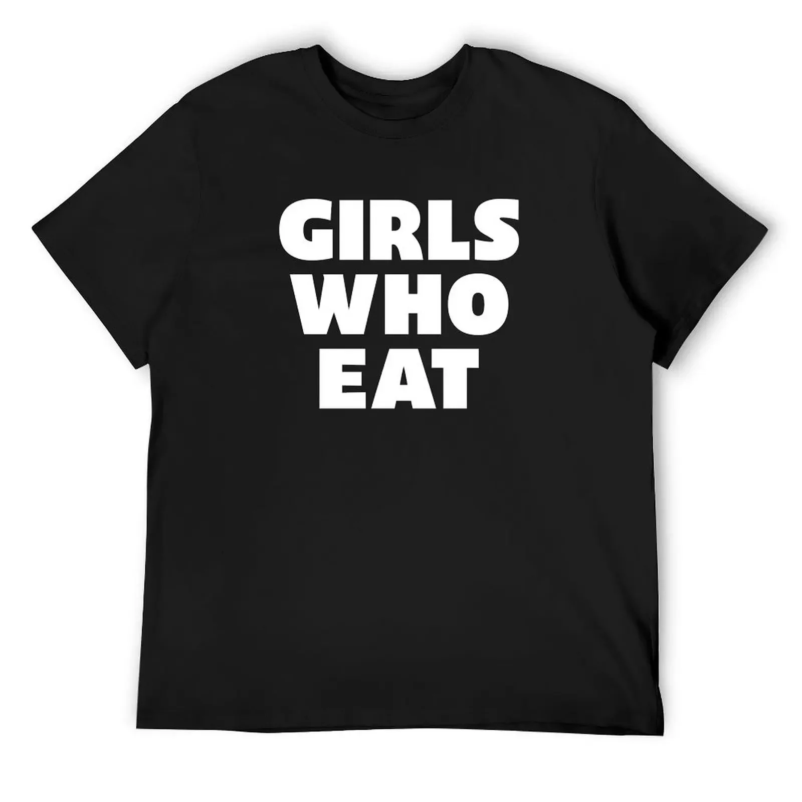 

Girls Who Eat T-Shirt for a boy tees Men's t shirts