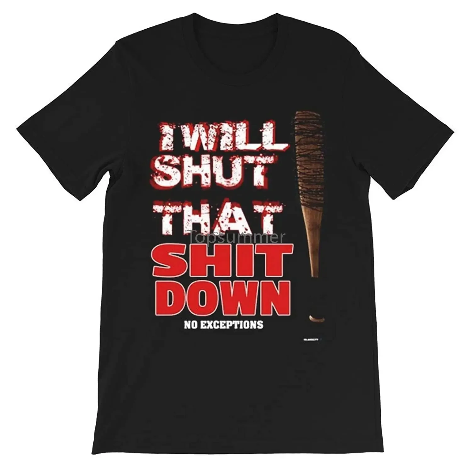 Staromia I Will Shut That Shit Down-Negan Walking Dead Jeffrey Dean Morgan Gift Men Women Girls Unisex T-Shirt