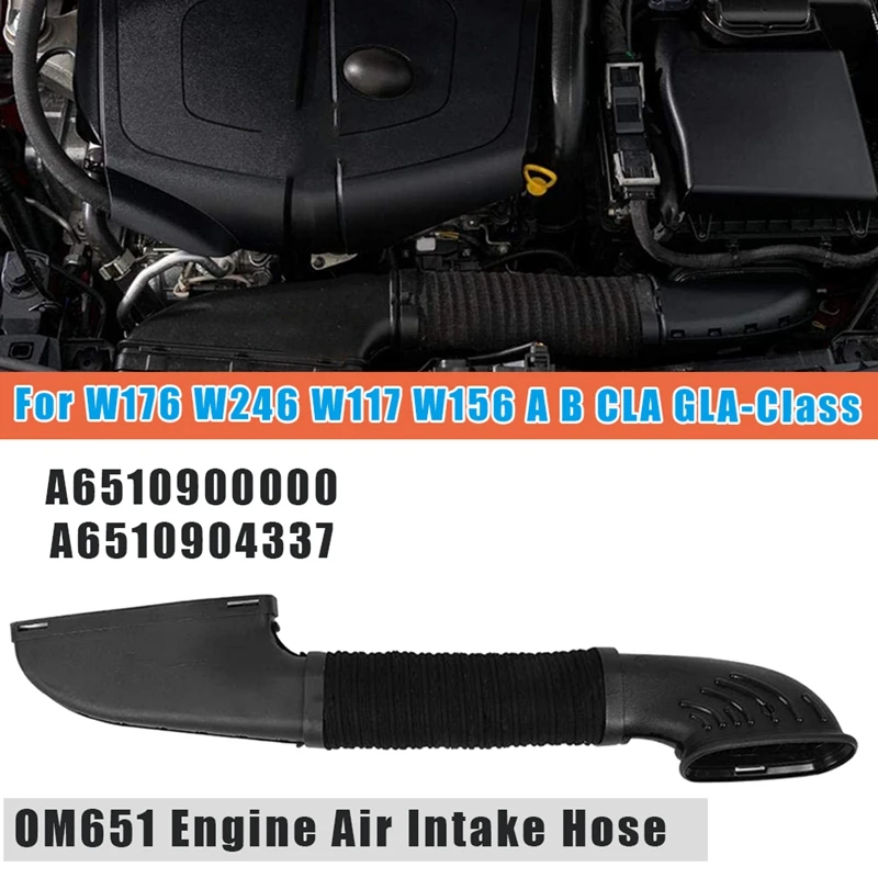 OM651 Engine Air Intake Hose Pipe A6510900000 A6510904337 For Mercedes-Benz W176 W246 W117 W156 A B CLA GLA-Class