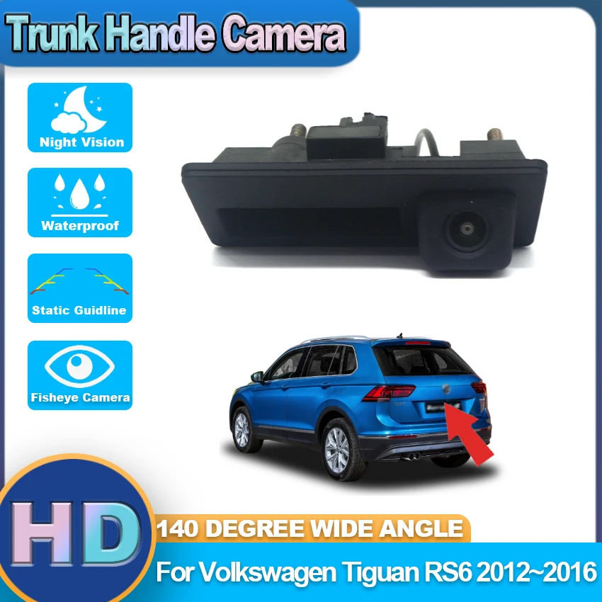 

CCD HD Car Trunk Handle Rear View Camera For Volkswagen Tiguan RS6 2012 2013 2014 2015 2016 Night Vision Waterproof CAMERA