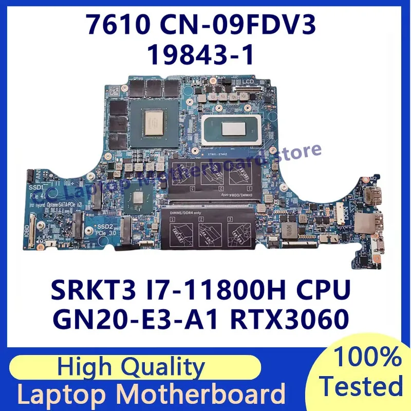 

CN-09FDV3 09FDV3 9FDV3 Mainboard For DELL 7610 Laptop Motherboard 19843-1 With SRKT3 I7-11800H CPU GN20-E3-A1 RTX3060 100%Tested
