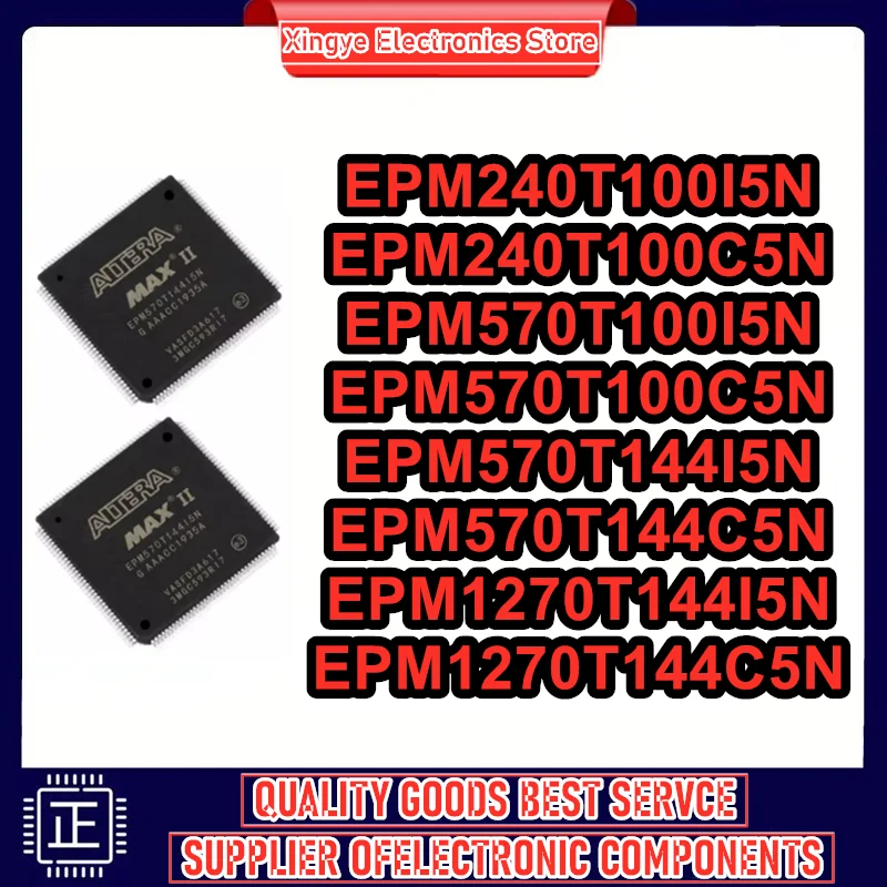 EPM240T100I5N EPM240T100C5N EPM570T100I5N EPM570T100C5N EPM570T144I5N EPM570T144C5N EPM1270T144I5N EPM1270T144C5N New Original