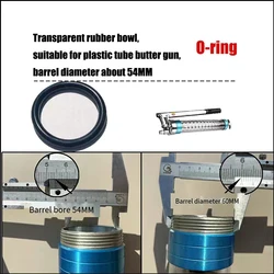 O-ring Transparent Rubber Bowl, Suitable for Plastic Tube, Butter Gun Barrel Inner Diameter about 54MM